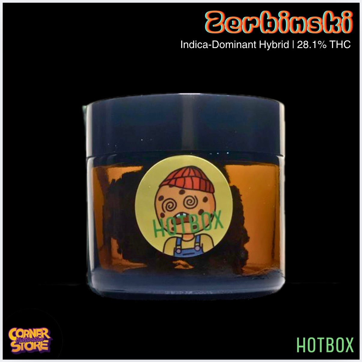 Zerbinski by Cornerstore Cult (Indica-Hybrid)