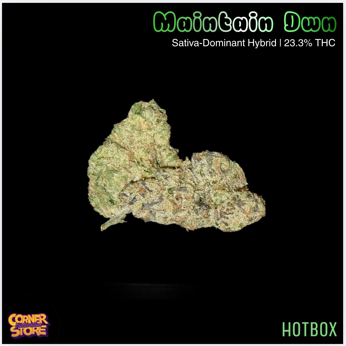 Maintain Dwn by Cornerstore Cult (Sativa-Hybrid)